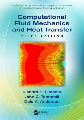 Computational Fluid Mechanics and Heat Transfer, Third Edition by John C. Tannehill