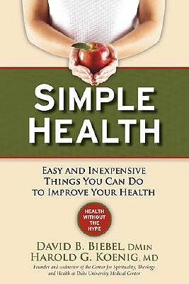 Simple Health: 20 Easy and Inexpensive Things You Can Do to Improve Your Health book