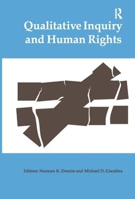 Qualitative Inquiry and Human Rights by Norman K Denzin