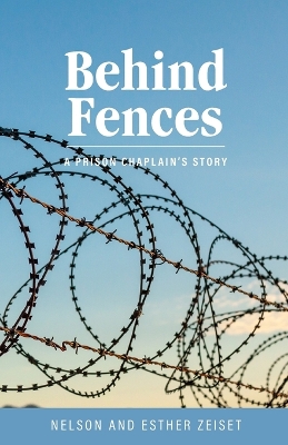 Behind Fences: A Prison Chaplain's Story book