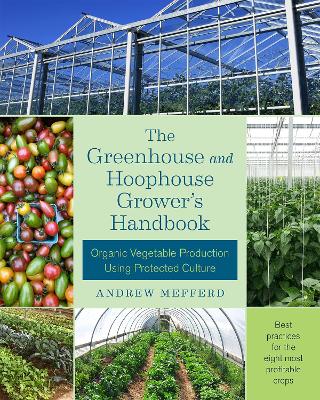 Greenhouse and Hoophouse Grower's Handbook book