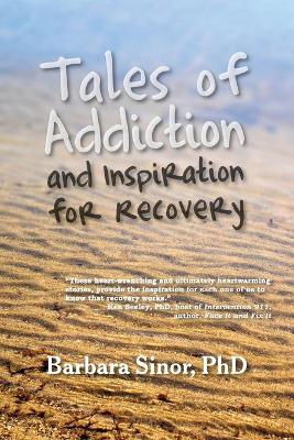 Tales of Addiction and Inspiration for Recovery book