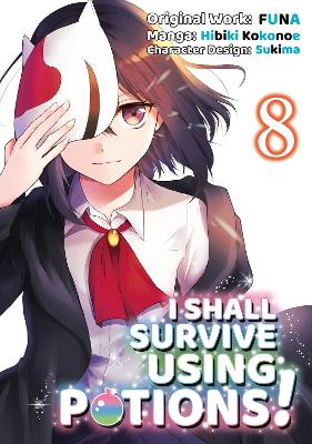 I Shall Survive Using Potions (Manga) Volume 8 book