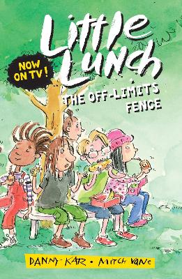 The Little Lunch: The Off-limits Fence by Danny Katz