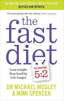 Fast Diet (The Original 5:2 Diet: Revised and Updated) book