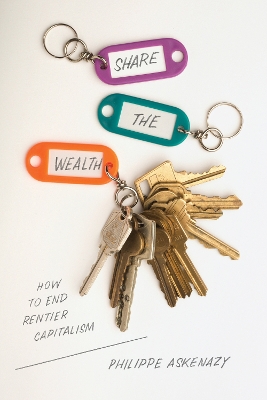 Share the Wealth: How to End Rentier Capitalism book