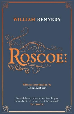 Roscoe by William Kennedy