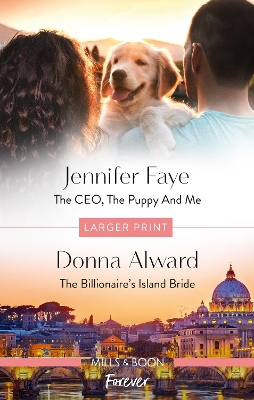 The CEO, the Puppy and Me/The Billionaire's Island Bride by Jennifer Faye