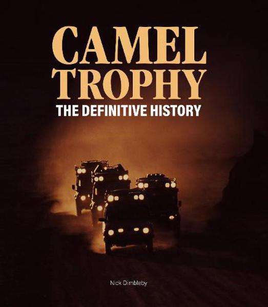 Camel Trophy: The Definitive History book