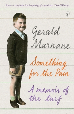 Something For The Pain by Gerald Murnane