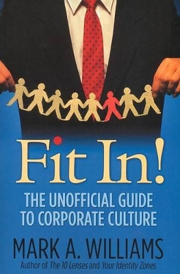 Fit In!: The Unofficial Guide to Corporate Culture book