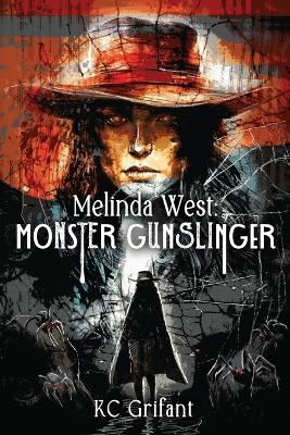 Melinda West: Monster Gunslinger book