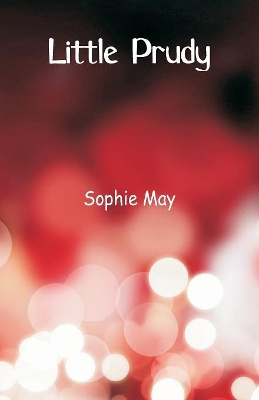 Little Prudy by Sophie May