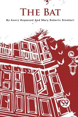 The The Bat by Mary Roberts Rinehart
