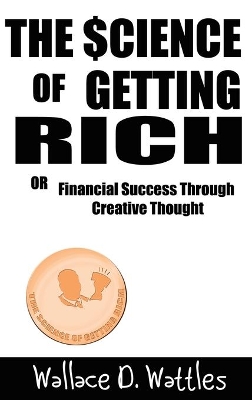 The Science of Getting Rich by Wallace Wattles