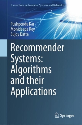 Recommender Systems: Algorithms and their Applications book