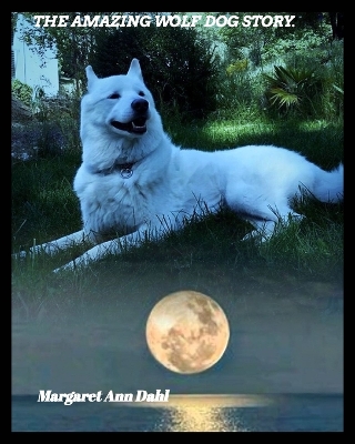 The amazing Wolf Dog Story book