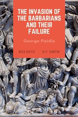 The Invasion of the Barbarians and their Failure book