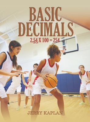 Basic Decimals by Jerry Kaplan