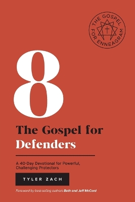 The Gospel for Defenders: A 40-Day Devotional for Powerful, Challenging Protectors: (Enneagram Type 8) book