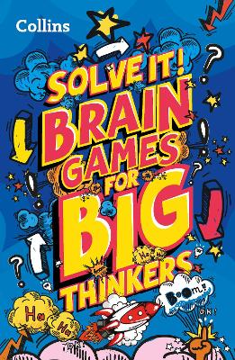Brain games for big thinkers: More than 120 fun puzzles for kids aged 8 and above (Solve it!) book
