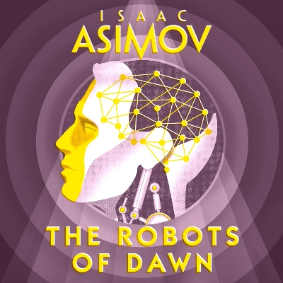 The The Robots of Dawn by Isaac Asimov
