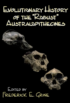 Evolutionary History of the Robust Australopithecines book