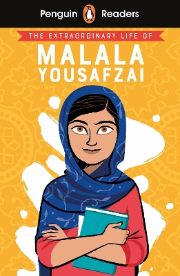 Penguin Readers Level 2: The Extraordinary Life of Malala Yousafzai (ELT Graded Reader): Abridged Edition book