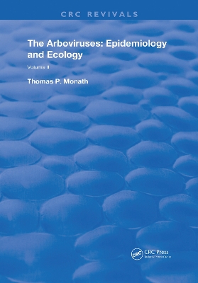 The Arboviruses: Epidemiology and Ecology by Thomas P. Monath