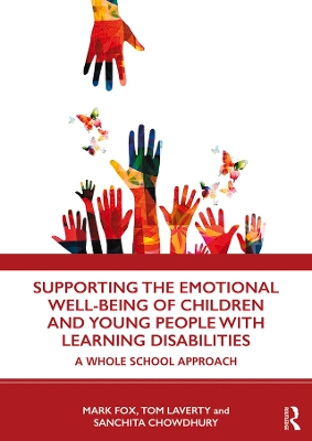 Supporting the Emotional Well-being of Children and Young People with Learning Disabilities: A Whole School Approach book