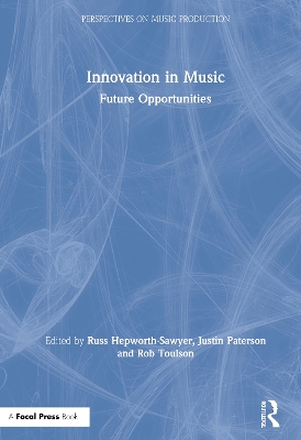 Innovation in Music: Future Opportunities by Russ Hepworth-Sawyer