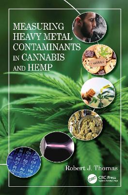 Measuring Heavy Metal Contaminants in Cannabis and Hemp book