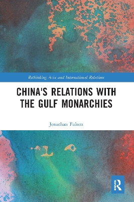 China's Relations with the Gulf Monarchies book