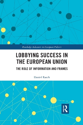 Lobbying Success in the European Union: The Role of Information and Frames by Daniel Rasch