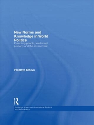 New Norms and Knowledge in World Politics by Preslava Stoeva