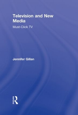 Television and New Media by Jennifer Gillan