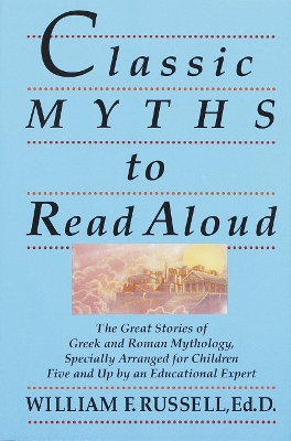 Classic Myths To Read Aloud book