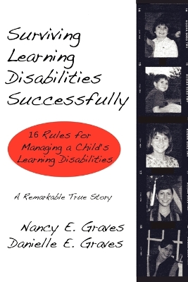 Surviving Learning Disabilities Successfully: 16 Rules for Managing a Child's Learning Disabilities book