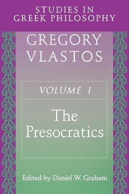 Studies in Greek Philosophy by Gregory Vlastos