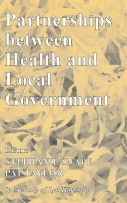 Partnerships Between Health and Local Government by Stephanie Snape