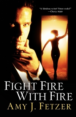 Fight Fire with Fire book