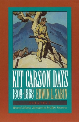 Kit Carson Days, 1809-1868, Vol 1 book