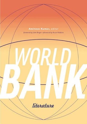 World Bank Literature by Amitava Kumar