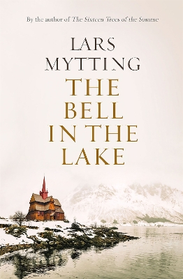 The Bell in the Lake: The Sister Bells Trilogy Vol. 1: The Times Historical Fiction Book of the Month book