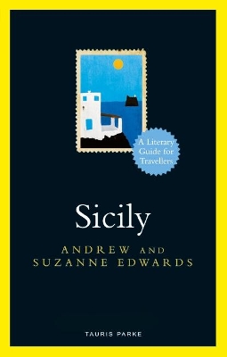 Sicily: A Literary Guide for Travellers by Andrew Edwards