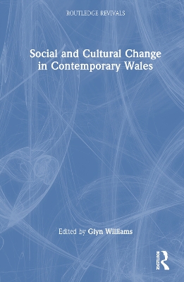 Social and Cultural Change in Contemporary Wales book
