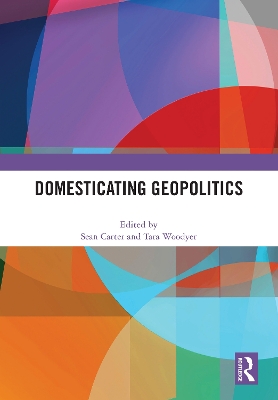 Domesticating Geopolitics book