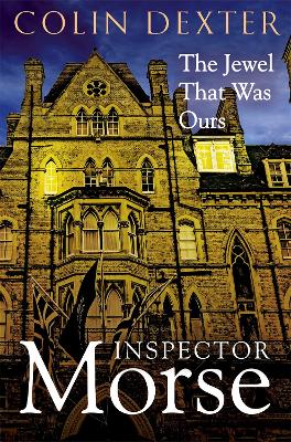 The The Jewel That Was Ours by Colin Dexter