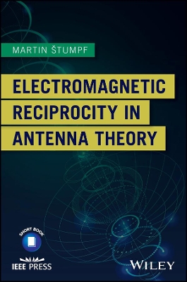 Electromagnetic Reciprocity in Antenna Theory book