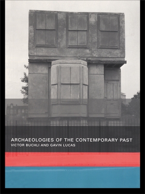 Archaeologies of the Contemporary Past book